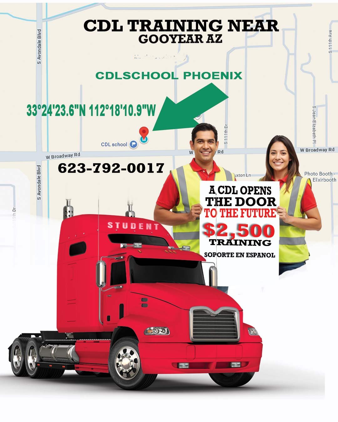 Students promoting CDL training in Goodyear AZ with red semi truck and map location for CDL School Phoenix offering $2500 CDL training with Spanish support, the image include the school map.
